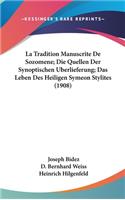 La Tradition Manuscrite de Sozomene; Die Quellen Der Synoptischen Uberlieferung; Das Leben Des Heiligen Symeon Stylites (1908)