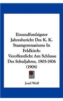 Einundfunfzigster Jahresbericht Des K. K. Staatsgymnasiums in Feldkirch