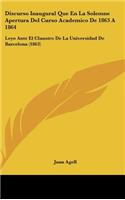 Discurso Inaugural Que En La Solemne Apertura del Curso Academico de 1863 a 1864