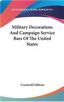 Military Decorations and Campaign Service Bars of the United States