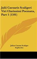 Julii Caesaris Scaligeri Viri Clarissimi Poemata, Part 1 (1591)