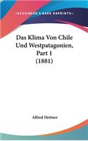 Das Klima Von Chile Und Westpatagonien, Part 1 (1881)
