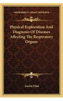 Physical Exploration and Diagnosis of Diseases Affecting the Respiratory Organs