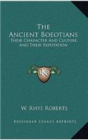 The Ancient Boeotians: Their Character and Culture, and Their Reputation