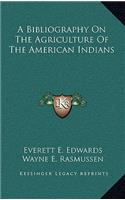 Bibliography On The Agriculture Of The American Indians