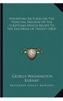 Expository Lectures on the Principal Passages of the Scriptures Which Relate to the Doctrine of Trinity (1845)