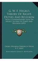 G. W. F. Hegel's Theory of Right, Duties and Religion