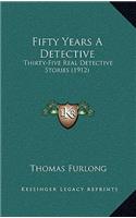 Fifty Years A Detective