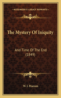 The Mystery Of Iniquity
