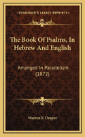 Book Of Psalms, In Hebrew And English