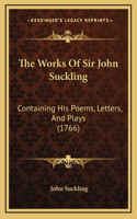 The Works Of Sir John Suckling