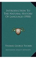 Introduction To The Natural History Of Language (1908)