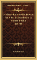 Methode Rationnelle, Suivant Pas A Pas La Marche De La Nature, Book 1 (1884)