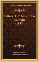 Lettres D'Un Mineur En Australie (1857)