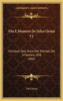 Vita E Memorie De Felice Orsini V1