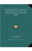 Programm Des Gymnasium Ernestinum Zu Gotha Als Einladung Zur Theilnahme (1860)