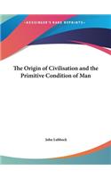 The Origin of Civilisation and the Primitive Condition of Man