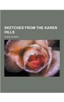 Sketches from the Karen Hills