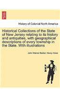 Historical Collections of the State of New Jersey relating to its history and antiquities, with geographical descriptions of every township in the State. With illustrations: (English)