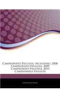 Articles on Campeonato Paulista, Including: 2008 Campeonato Paulista, 2009 Campeonato Paulista, 2010 Campeonato Paulista