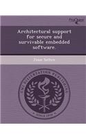 Architectural Support for Secure and Survivable Embedded Software