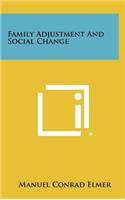 Family Adjustment And Social Change