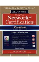 Comptia Network+ Certification All-In-One Exam Guide (Exam N10-006), Premium Sixth Edition with Online Performance-Based Simulations and Video Training