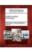 Guide to Northern Archaeology.
