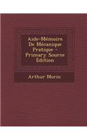 Aide-Memoire de Mecanique Pratique - Primary Source Edition: (English)