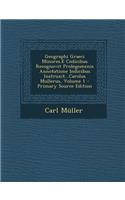 Geographi Graeci Minores.E Codicibus Recognovit Prolegomenis Annotatione Indicibus Instruxit...Carolus Mullerus, Volume 1