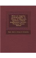 Notes on Magneto-Hydrodynamics. V: Theory of Maxwell's Equations Without Displacement Current