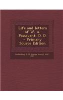 Life and Letters of W. A. Passavant, D. D. - Primary Source Edition