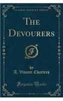 The Devourers (Classic Reprint)