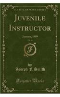 Juvenile Instructor, Vol. 44: January, 1909 (Classic Reprint)