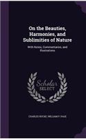On the Beauties, Harmonies, and Sublimities of Nature