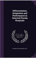 Differentiation, Integration and Performance in Selected Florida Hospitals