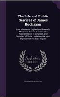 The Life and Public Services of James Buchanan