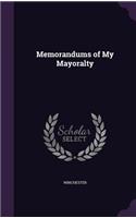 Memorandums of My Mayoralty