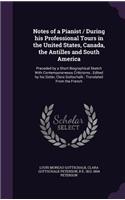 Notes of a Pianist / During his Professional Tours in the United States, Canada, the Antilles and South America