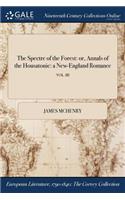 The Spectre of the Forest: Or, Annals of the Housatonic: A New-England Romance; Vol. III