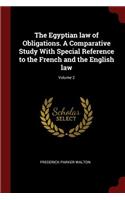 The Egyptian Law of Obligations. a Comparative Study with Special Reference to the French and the English Law; Volume 2