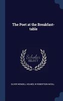 THE POET AT THE BREAKFAST-TABLE