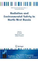 Radiation and Environmental Safety in North-West Russia