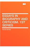 Essays in Biography and Criticism. 1st Series