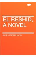 El Reshid, a Novel