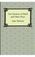 Duchess of Malfi and Other Plays