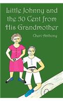 Little Johnny and the 50 Cent from His Grandmother