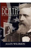 Colonel William C. Falkner: Death on the Courthouse Square(English)