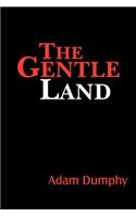 The Gentle Land