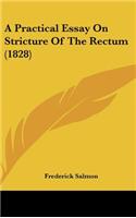 A Practical Essay on Stricture of the Rectum (1828)